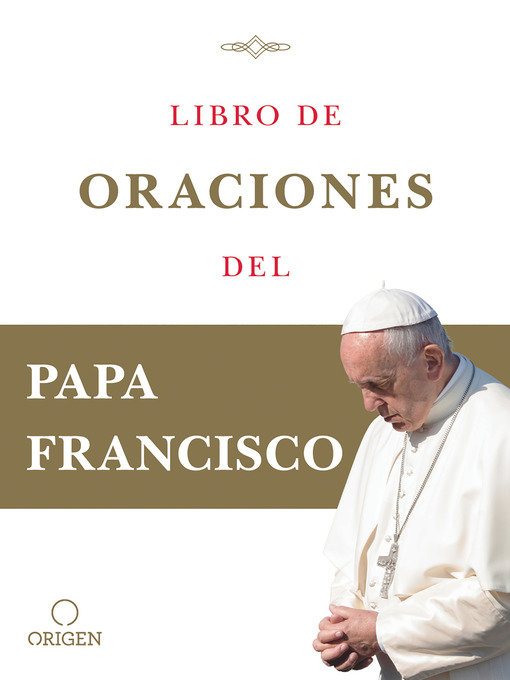 Title details for Libro de oraciones del Papa Francisco by Papa Francisco - Wait list